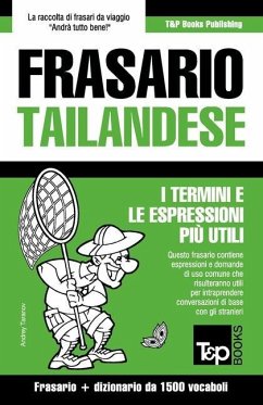 Frasario - Tailandese - I termini e le espressioni più utili: Frasario e dizionario da 1500 vocaboli - Taranov, Andrey