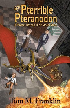 The Pterrible Pteranodon - Franklin, Tom M