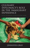 Culinary Diplomacy's Role in the Immigrant Experience