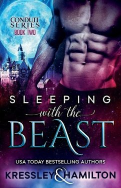 Sleeping with the Beast: A Steamy Paranormal Romance Spin on Beauty and the Beast - Hamilton, Rebecca; Kressley, Conner