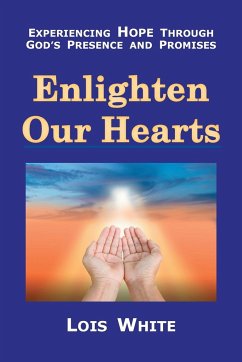 Enlighten Our Hearts - White, Lois