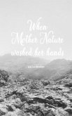 When Mother Nature Washed Her Hands