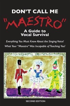 Don't Call Me Maestro: A Guide to Vocal Survival - Peterson, Gunnar Filip