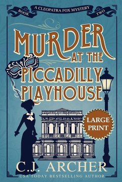 Murder at the Piccadilly Playhouse - Archer, C. J.