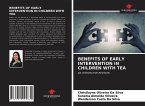 BENEFITS OF EARLY INTERVENTION IN CHILDREN WITH TEA