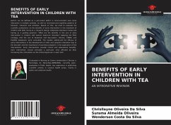BENEFITS OF EARLY INTERVENTION IN CHILDREN WITH TEA - Da Silva, Chrisllayne Oliveira; Oliveira, Surama Almeida; Da Silva, Wenderson Costa
