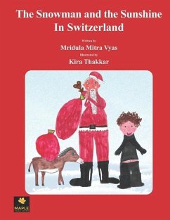 The Snowman and the Sunshine In Switzerland - Vyas, Mridula Mitra