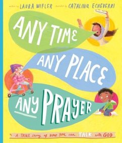 Any Time, Any Place, Any Prayer Storybook - Wifler, Laura
