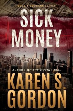 Sick Money: A Whodunnit Sure to Raise Your Blood Pressure - Gordon, Karen S.