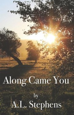 Along Came You - Stephens, A L