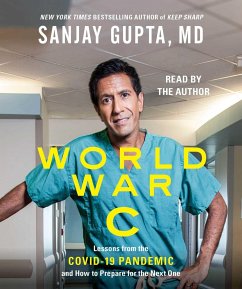 World War C: Lessons from the Covid-19 Pandemic and How to Prepare for the Next One - Gupta, Sanjay