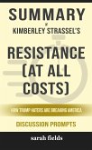 Summary of Kimberley Strassel's Resistance (At All Costs): How Trump Haters Are Breaking America: Discussion prompts (eBook, ePUB)