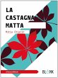 La castagna matta - Sostanze (eBook,... - Bild 1