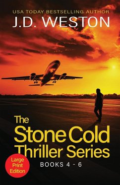 The Stone Cold Thriller Series Books 4 - 6 - Weston, J. D.