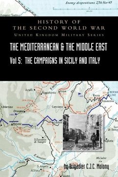 Mediterranean and Middle East Volume V: The Campaign in Sicily 1943 and the Campaign in Italy, 3rd Sepember 1943 to 31st March 1944. OFFICIAL CAMPAIGN - Molony, Brigadier C. J. C.