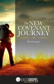 The New Covenant Journey: Connecting You to the Love of Jesus Christ