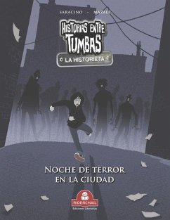 HISTORIAS ENTRE TUMBAS la historieta - Saracino, Luciano