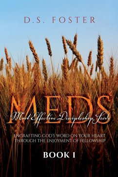 Most Effective Discipleship Seeds (MEDS) - Foster, D. S.