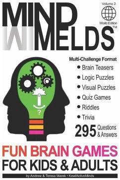 295 Fun Brain Teasers, Logic/Visual Puzzles, Trivia Questions, Quiz Games and Riddles: MindMelds Volume 2, World Edition - Fun Diversions for Your Men - Marek, Andrew; Marek, Teresa