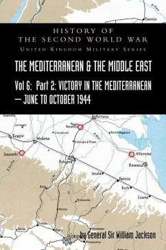 MEDITERRANEAN AND MIDDLE EAST VOLUME VI; Victory in the Mediterranean Part II, June to October 1944. HISTORY OF THE SECOND WORLD WAR: United Kingdom M - Jackson, General William