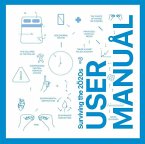 Surviving the 2020s: User Manual