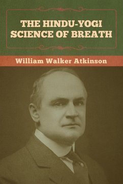The Hindu-Yogi Science of Breath - Atkinson, William Walker