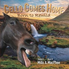 Cello Comes Home: Born to Rewild - Mills, Simon; MacPhee, Ross