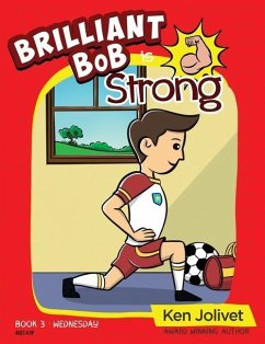 Brilliant Bob is Strong - Jolivet, Kenneth T