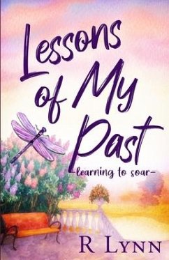 Lessons of My Past: learning to soar - Lynn, R.