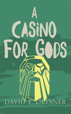 A Casino For Gods - Dresner, David E