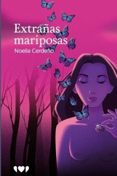 Extrañas Mariposas - Cerdeño, Noelia