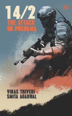 14/2: The Attack on Pulwama - Agarwal, Smita; Trivedi, Vikas