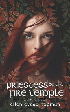 Priestess of the Fire Temple: A Druid's Tale - Hopman, Ellen Evert