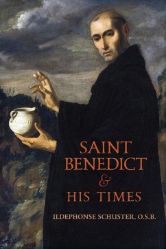 Saint Benedict and His Times - Schuster, Ildephonse