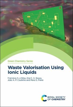 Waste Valorisation Using Ionic Liquids - E Silva, Francisca; Sousa, Ana; Freire, Mara; Coutinho, João