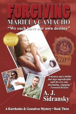 Forgiving Mariela Camacho Large Print: A Kurchenko & Gonzalves Mystery - Book Three - Sidransky, A. J.