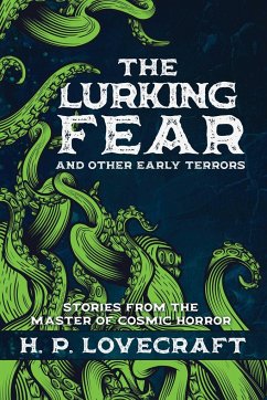 The Lurking Fear and Other Early Terrors - Lovecraft, H.P.