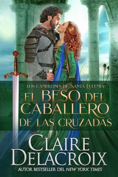 Cover El beso del caballero de las Cruzadas (Los campeones de Santa Eufemia, #3) (eBook, ePUB)