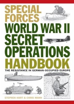 World War II Secret Operations Handbook - Mann, Chris; Hart, Stephen