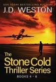 The Stone Cold Thriller Series Books 4 - 6