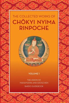 The Collected Works of Chokyi Nyima Rinpoche Volume I - Rinpoche, Chökyi Nyima