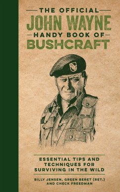 The Official John Wayne Handy Book of Bushcraft - Jensen, Billy; The Official John Wayne Magazine, Editors Of; Freedman, Check