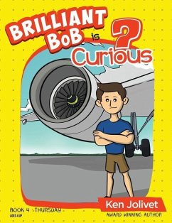Brilliant Bob is Curious - Jolivet, Kenneth T