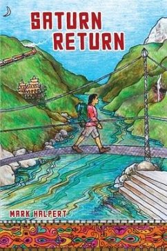 Saturn Return: A Canadian's year-long journey of self-discovery in Asia - Halpert, Mark