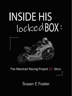 Inside His Locked Box: The Marshall Racing Project 33 Story - Foster, Susan E.