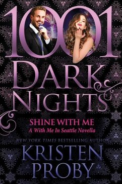 Shine With Me: A With Me In Seattle Novella - Proby, Kristen