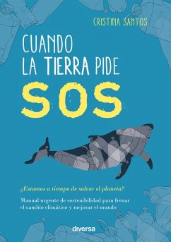 Cover Cuando la Tierra pide SOS: ¿Estamos a tiempo de salvar el planeta?