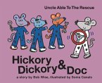Hickory Dickory & Doc Uncle Able to the Rescue: A Story of Three Mice Trying to Succeed in the Car Repair Business