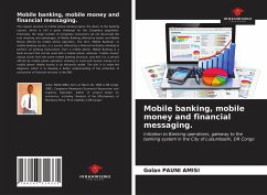 Mobile banking, mobile money and financial messaging. - Pauni Amisi, Golan