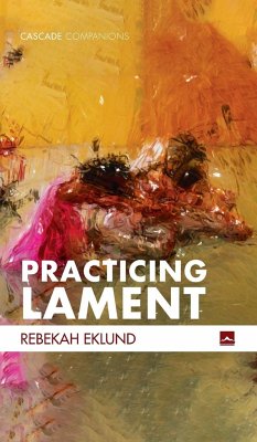 Practicing Lament - Eklund, Rebekah